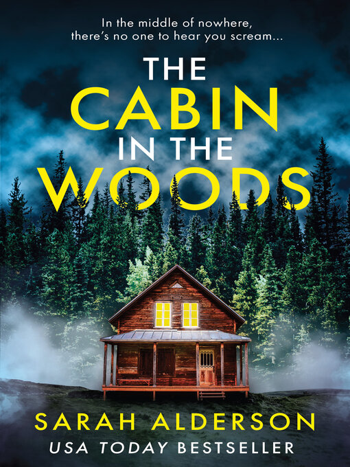 Title details for The Cabin in the Woods by Sarah Alderson - Available